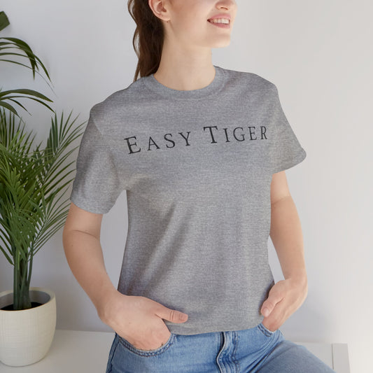 Black lettering "Easy Tiger" Prickle Island Zoo Unisex Jersey Short Sleeve Tee