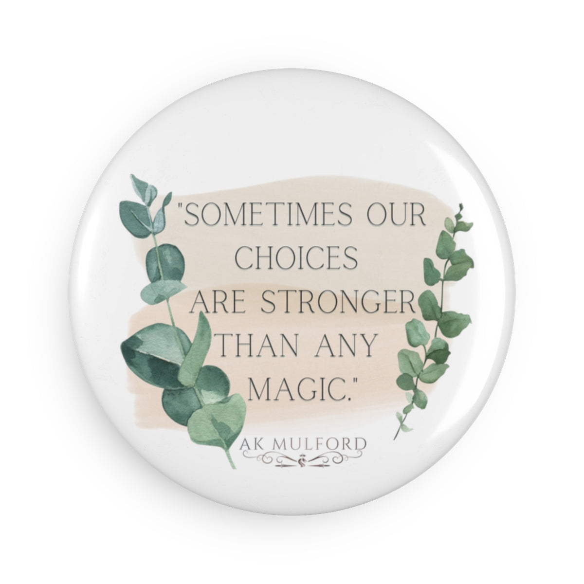 "Stronger Than Magic" Button Magnet, Round (1 & 10 pcs)
