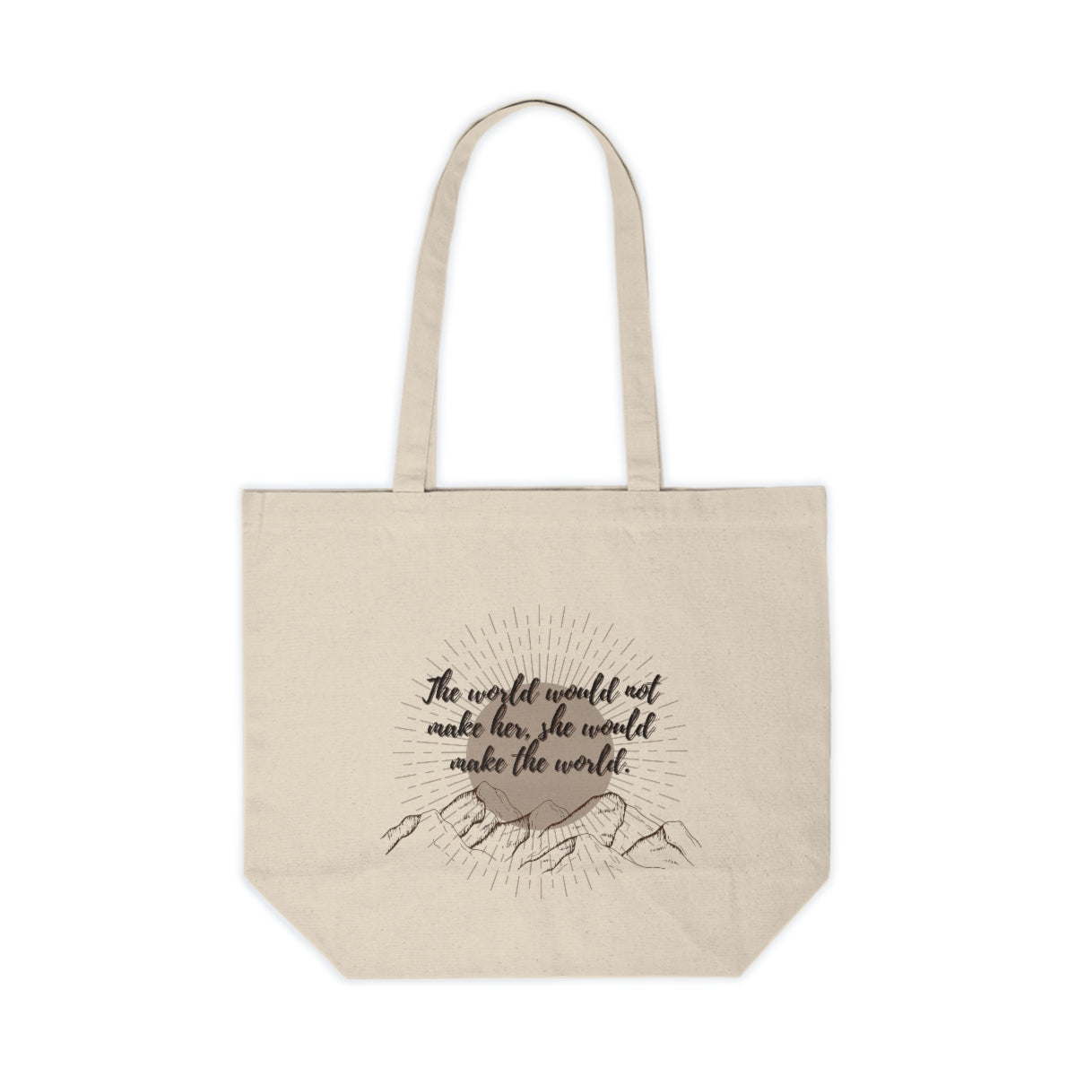 "The World Would Not Make Her" Canvas Tote